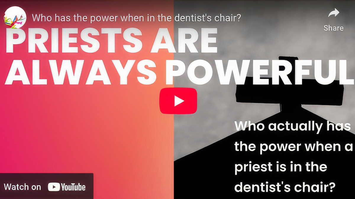 Priesthood and power while in the dentist’s chair