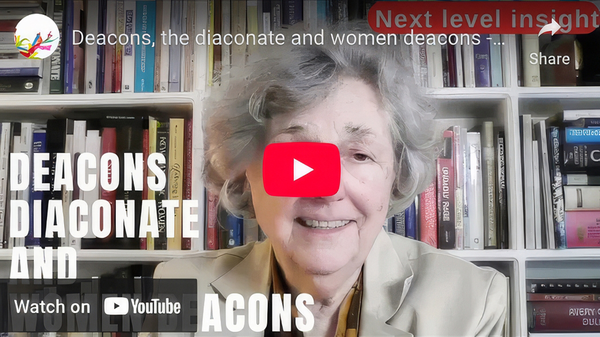 Deacons – the diaconate – women deacons